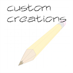 Custom Creations